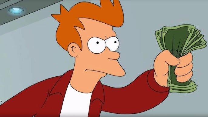 Shut Up And Take My Money Fry