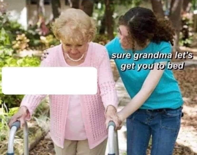 Sure grandma